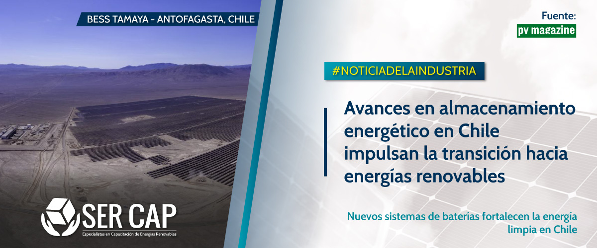 Avances en almacenamiento energético en Chile impulsan la transición hacia energías renovables